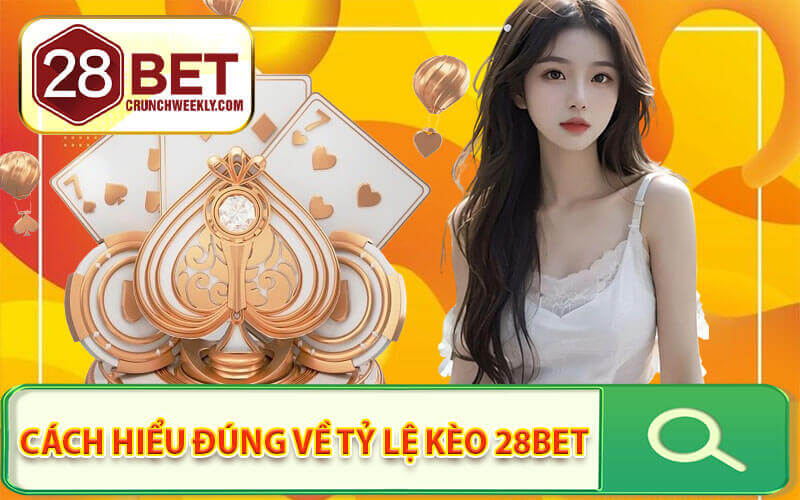 Tỷ lệ kèo 28Bet