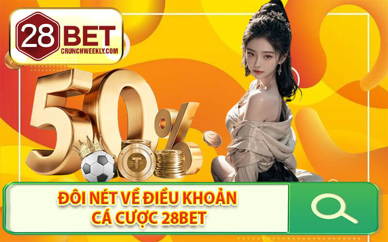 Điều khoản cá cược 28Bet