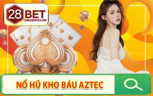 Nổ hũ kho báu Aztec