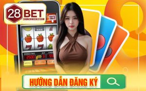 Đăng ký 28Bet